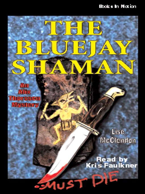 Title details for The Bluejay Shaman by Lise McClendon - Available
